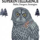 Superintelligence: Paths, Dangers, Strategies Hardcover Review
