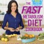 The Fast Metabolism Diet Cookbook: Eat Even More Food and Lose Even More Weight Hardcover Best Cheap