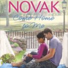 Come Home to Me (Whiskey Creek Series #6) Hardcover Reviews
