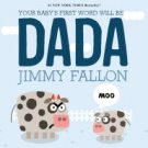 Your Baby's First Word Will Be DADA Hardcover TOP HOT