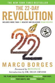 The 22-Day Revolution: The Plant-Based Program That Will Transform Your Body, Reset Your Habits, an