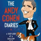 The Andy Cohen Diaries: A Deep Look at a Shallow Year Hardcover Review