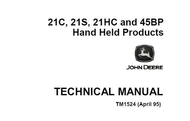 John Deere 21C, 21S, 21HC, 45BP Hand Held Products Technical Service Repair Manual TM1524