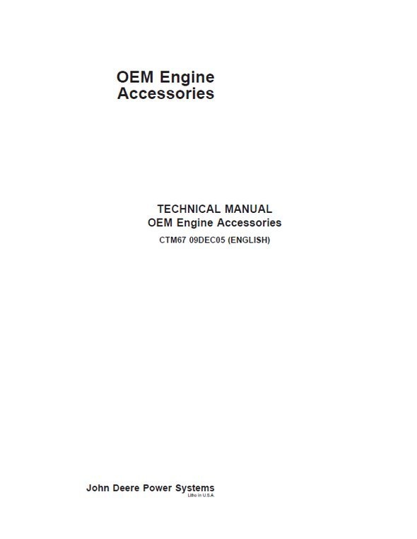 CTM67 - John Deere OEM Engine Accessories Technical Service Repair Manual