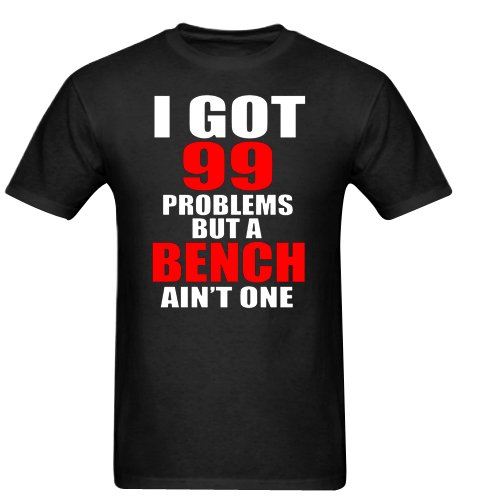 99 PROBLEMS BENCH GYM Gildan Men's Standard T-shirt
