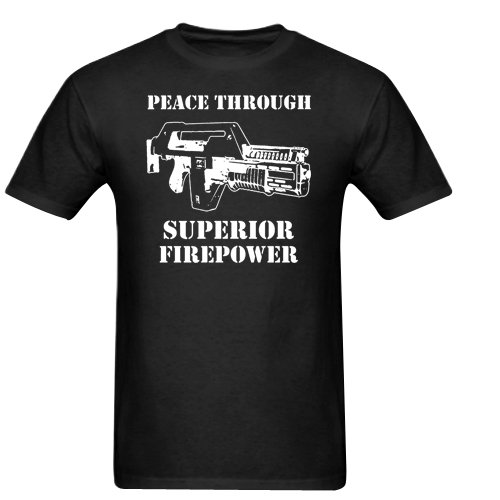 Aliens Peace Through Superior Firepower Sci-Fi Gildan Men's Standard T-shirt