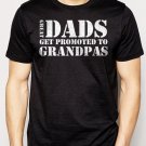 Best Buy Great Dads Get Promoted To Grandpa T-Shirt Dad Fathers Day Tee Men Adult T-Shirt Sz S-2XL