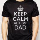 Best Buy Keep Calm I'm An Autism Dad Mens T-Shirt Tee Men Adult T-Shirt Sz S-2XL
