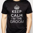 Best Buy Keep Calm I'm The Groom  Men Adult T-Shirt Sz S-2XL