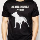 Best Buy MY BEST FRIENDS A PITBULL Men Adult T-Shirt Sz S-2XL