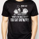 Best Buy WHO'S The MASTER You Say Sho'Nuff - The Last Dragon Men Adult T-Shirt Sz S-2XL