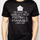 Best Buy WORLD'S BEST Football Team Manager Men Adult T-Shirt Sz S-2XL