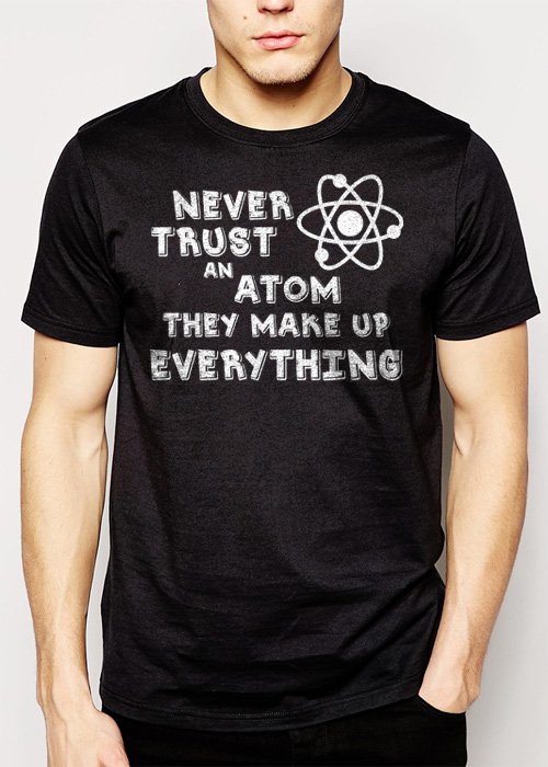 Best Buy Never Trust an Atom Funny Science Nerd Men Adult T-Shirt Sz S-2XL