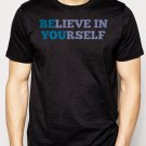 Best Buy BELIEVE IN YOURSELF Men Adult T-Shirt Sz S-2XL