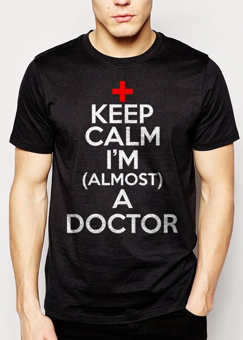 Best Buy Keep calm I am almost a Doctor Men Adult T-Shirt Sz S-2XL