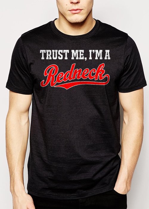 Best Buy Trust Me I'm A Redneck Men Adult T-Shirt Sz S-2XL