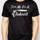 Best Buy Trust Me I'm A Violinist Musician Violin Men Adult T-Shirt Sz S-2XL