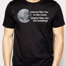 Best Buy Science Flies You to the moon Religion flies you into buildings Men Adult T-Shirt Sz S-2XL
