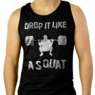 Drop It Like A Squat Gym Work Out Fitness  Men Black Tank Top Sleeveless