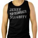 JERRY SPRINGER SECURITY Funny Offensive Rude TV Show Men Black Tank Top Sleeveless