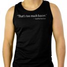 THAT'S TOO MUCH BACON Men Black Tank Top Sleeveless