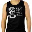 Ain't Nobody Got Time For That Sweet funny ghetto Men Black Tank Top Sleeveless