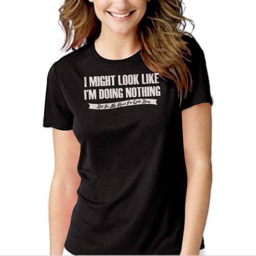 DOING NOTHING FUNNY Slogan LAZY NOVELTY Black T-shirt For Women