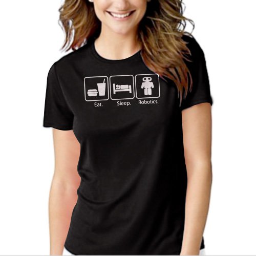 Eat Sleep Robotics Nerd Geek Black T-shirt For Women