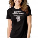SOMETIMES I WAKE UP GRUMPY SLOGAN WIFE Black T-shirt For Women