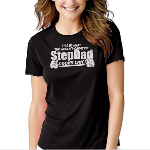 This Is What The World's Greatest StepDad Looks Like Black T-shirt For Women