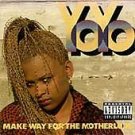 Make Way for the Motherlode by Yo-Yo (Cassette, Mar-1991, EastWest) COMPLETE