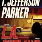 L. A. Outlaws by T. Jefferson Parker (2009, CD, Abridged)