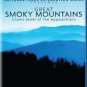 National Parks Exploration Series: Great Smoky Mountains - Crown Jewel of the...