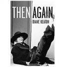 Then Again by Diane Keaton (2011, CD, Unabridged)