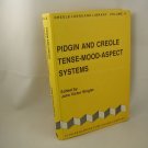 Pidgin and Creole Tense-Mood-Aspect Systems John Singler Language Dialects RARE