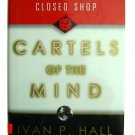 Cartels of the Mind: Japan's Intellectual Closed Shop Book by Ivan P Hall