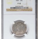 NGC F12 1831 CAPPED BUST LIBERTY QUARTER 25 CENTS SILVER COIN ~ FIRST YEAR TYPE