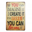Positive Quote If You Can Imagine It Vintage Metal Signs Home Decor Retro Tin Si