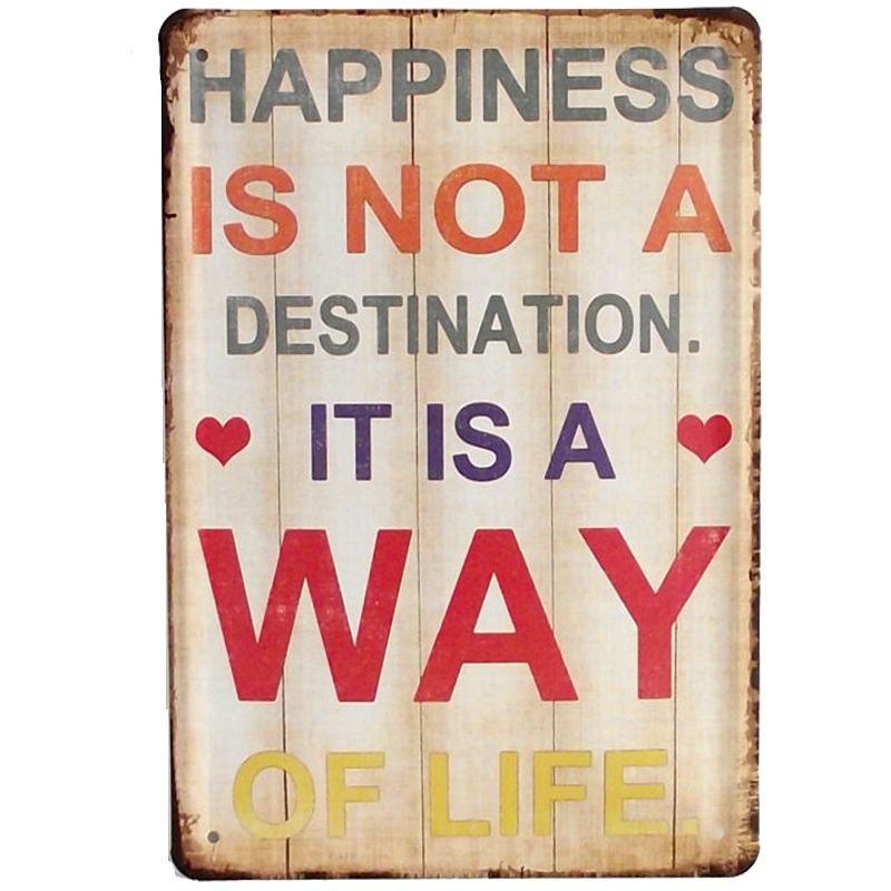 Happiness Is Not A Destination It Is A Way Of Life Vintage Metal Tin Sign Bar Ca
