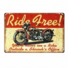 RIDE FREE Motorcycle Retro Plaque Metal Signs BAR Pub Home Garage Decor Decorati