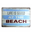 Life Is Good At Beach Plate Metal Signs Art Decor Painting Pub Cafe Bar Vintage