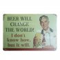 Beer Will Change The World Metal Tin Signs Bar Pub Tavern Home Wall Decor Plaque