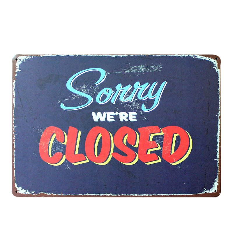 Sorry We Are Closed Vintage Plate Metal Tin Signs Wall Decor Bar Pub Cafe Shop H