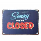 Sorry We Are Closed Vintage Plate Metal Tin Signs Wall Decor Bar Pub Cafe Shop H