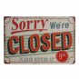 Sorry We Are Closed Vintage Plate Metal Tin Signs Wall Decor Bar Pub Cafe Shop H
