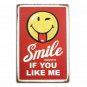 SMILE IF YOU LIKE ME Vintage Tin Signs Bar Pub Cafe Home Wall Decor Retro Metal
