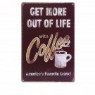Get More Out Of Life With CAFE Vintage Plaque Home Decor Art Poster Iron Plate W