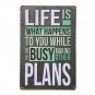 Life Is What Happens While Making Plans Vintage Metal Signs Tin Plate Wall Decor