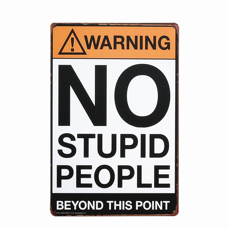 Vintage Warning No Stupid People Retro Metal Tin Signs Poster Wall Decor Home Ba