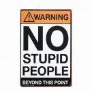 Vintage Warning No Stupid People Retro Metal Tin Signs Poster Wall Decor Home Ba